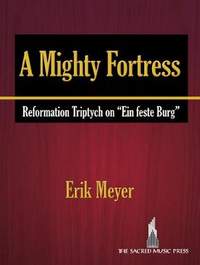 Erik Meyer: A Mighty Fortress