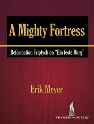 Erik Meyer: A Mighty Fortress