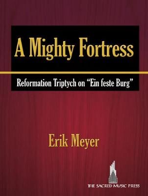 Erik Meyer: A Mighty Fortress