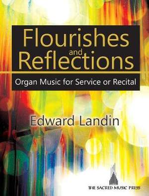Edward Landin: Flourishes and Reflections