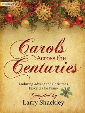 Larry Shackley: Carols Across The Centuries