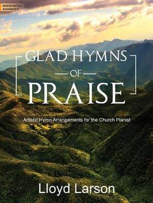 Lloyd Larson: Glad Hymns Of Praise