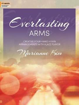 Marianne Kim: Everlasting Arms