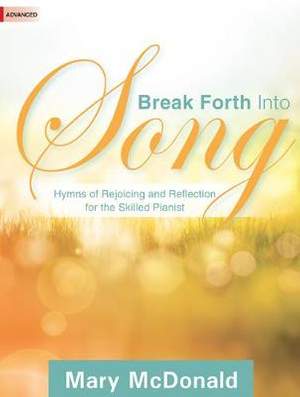Mary McDonald: Break Forth Into Song