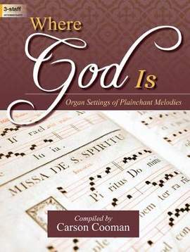 Carson Cooman: Where God Is