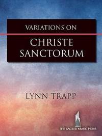 Lynn Trapp: Variations On Christe Sanctorum