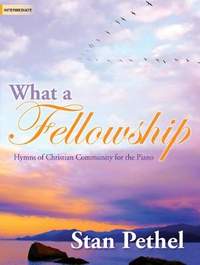 Stan Pethel: What A Fellowship