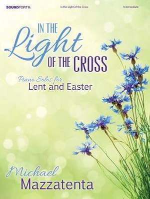 Michael Mazzatenta: In The Light Of The Cross