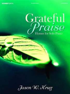 Jason W. Krug: Grateful Praise