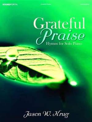Jason W. Krug: Grateful Praise