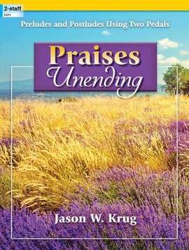 Jason W. Krug: Praises Unending