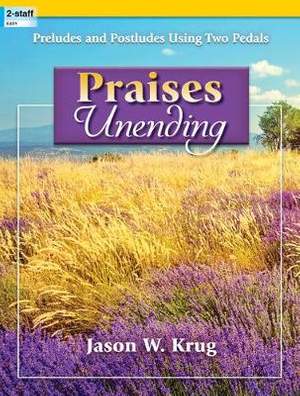 Jason W. Krug: Praises Unending
