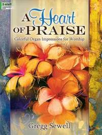 Gregg Sewell: A Heart Of Praise