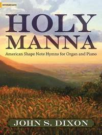 John S. Dixon: Holy Manna