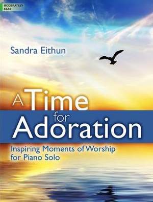Sandra Eithun: A Time For Adoration
