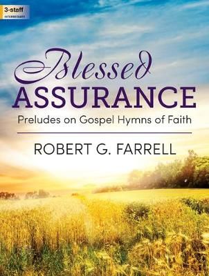 Robert G. Farrell: Blessed Assurance