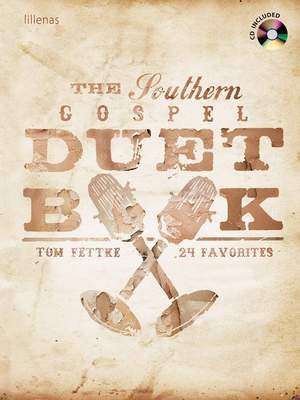 Tom Fettke: The Southern Gospel Duet Book