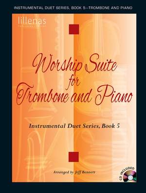 Jeff Bennett: Worship Suite For Trombone and Piano