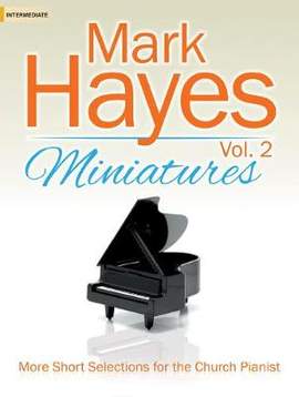 Mark Hayes: Mark Hayes Miniatures, Vol. 2