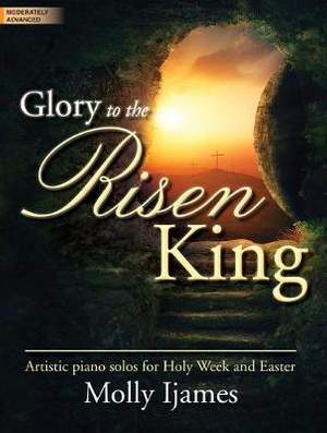 Molly Ijames: Glory To The Risen King