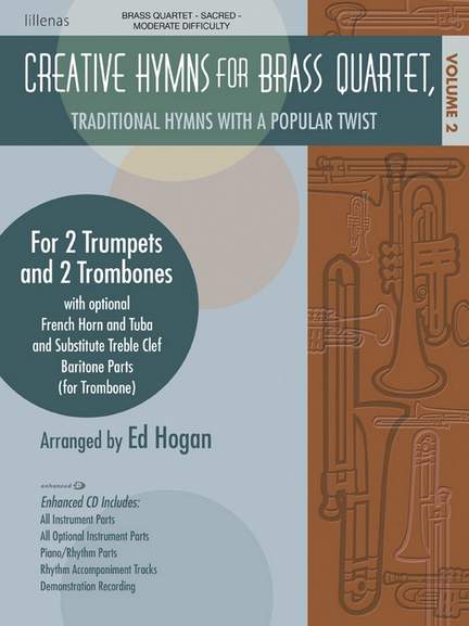 Ed&#x20;Hogan&#x3A;&#x20;Creative&#x20;Hymns&#x20;For&#x20;Brass&#x20;Quartet,&#x20;Vol.&#x20;2