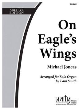 Michael Joncas: On Eagle's Wings