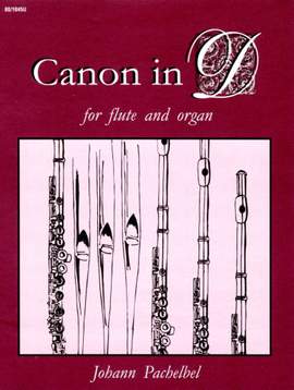 Johann Pachelbel: Canon In D For Flute and Organ