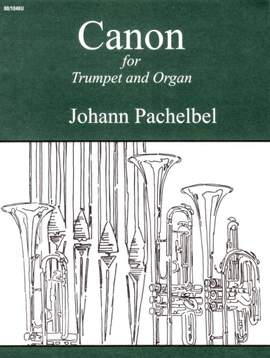Johann Pachelbel: Canon In D For Trumpet and Organ