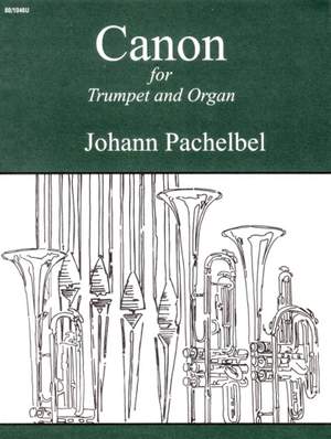 Johann Pachelbel: Canon In D For Trumpet and Organ