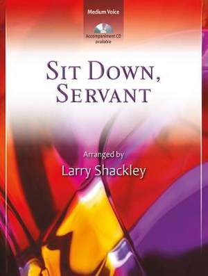 Larry Shackley: Sit Down, Servant