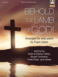 Faye López: Behold The Lamb Of God!