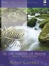 Susan Caudill: A Quiet Time In The Garden Of Prayer
