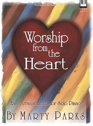 Marty Parks: Worship From The Heart