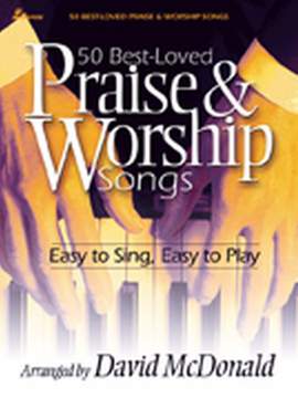 David McDonald: 50 Best-Loved Praise and Worship Songs