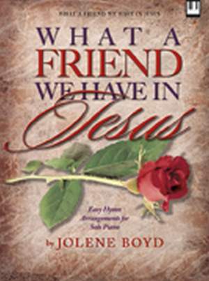 Jolene Boyd: What A Friend We Have In Jesus