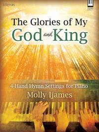 Molly Ijames: The Glories Of My God and King
