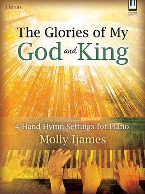 Molly Ijames: The Glories Of My God and King