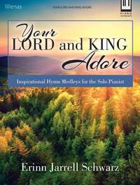 Erinn Jarrell Schwarz: Your Lord and King Adore