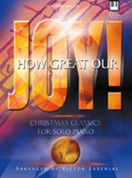 Victor Labenske: How Great Our Joy!