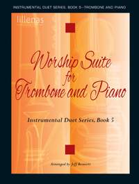 Jeff Bennett: Worship Suite For Trombone and Piano