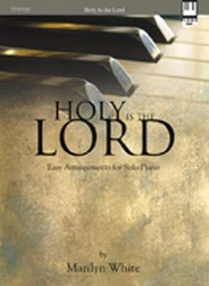 Marilyn White: Holy Is The Lord