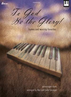Ron Sprunger: To God Be The Glory!