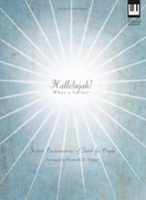 Kenneth D. Varner: Hallelujah! What A Savior!