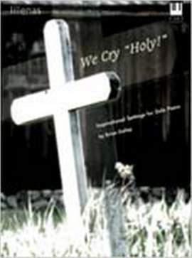 Brian Dailey: We Cry Holy!