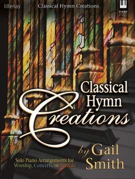 Gail Smith: Classical Hymn Creations