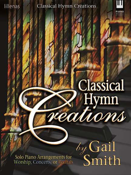 Gail Smith: Classical Hymn Creations