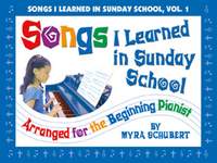 Myra Schubert: Songs I Learned In Sunday School, Vol. 1