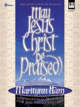 Marilynn Ham: May Jesus Christ Be Praised!