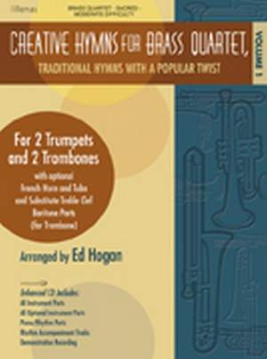 Ed Hogan: Creative Hymns For Brass Quartet, Vol. 1