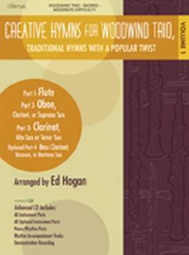 Ed Hogan: Creative Hymns For Woodwind Trio, Vol. 1